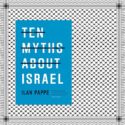 Ten Myths about Israel